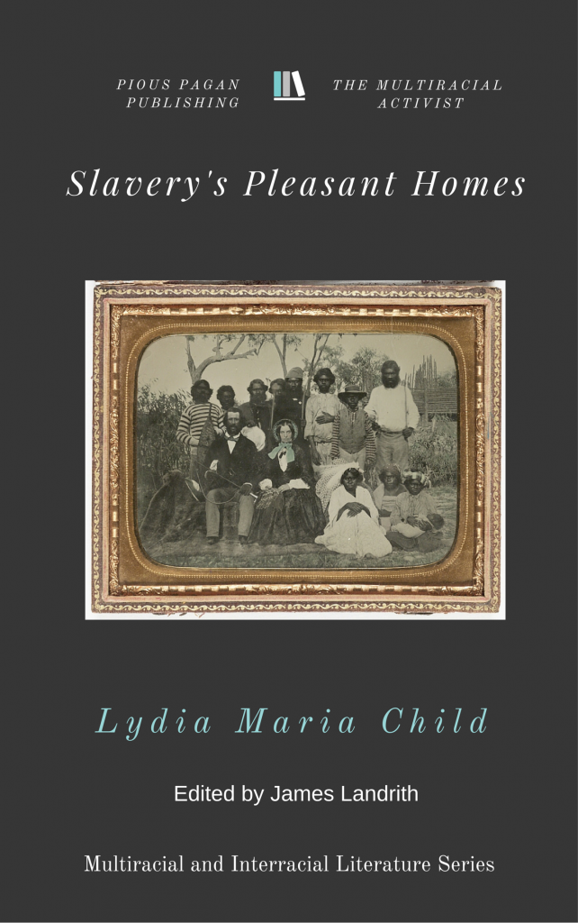 Slavery's Pleasant Homes
